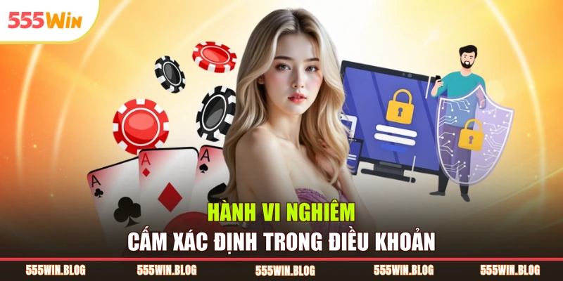 Hành vi nghiêm cấm xác định trong điều khoản