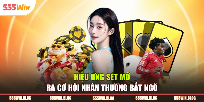Hiệu ứng sét mở ra cơ hội nhân thưởng bất ngờ